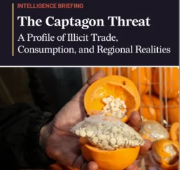 The Captagon Threat: A Profile of Illicit Trade, Consumption, and Regional Realities