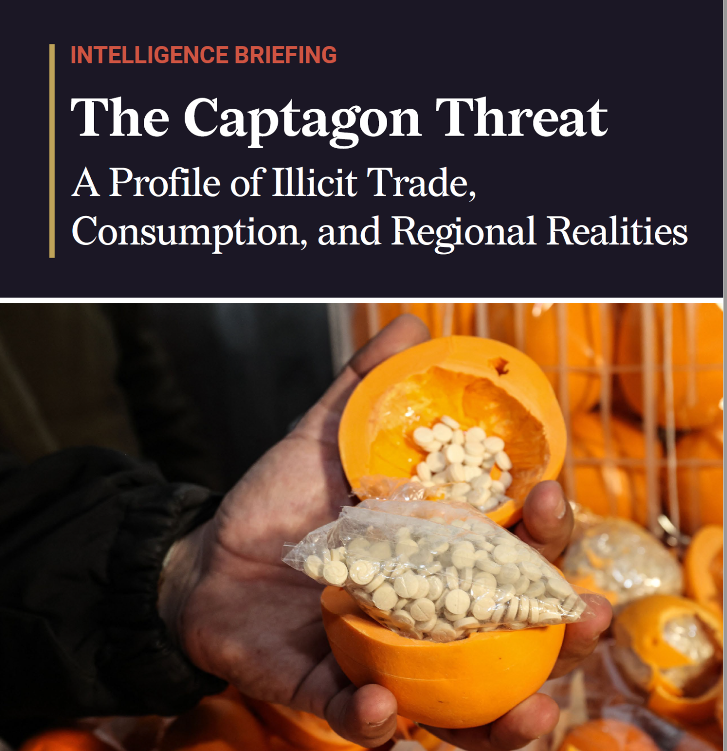 The Captagon Threat: A Profile of Illicit Trade, Consumption, and Regional Realities