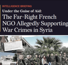 Under the Guise of Aid: The Far-Right French NGO Allegedly Supporting War Crimes in Syria